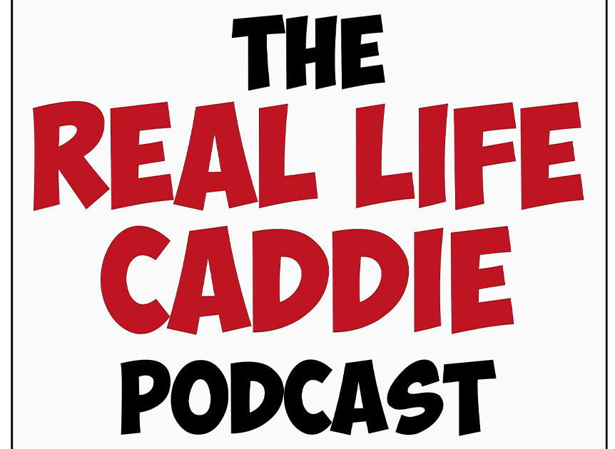 #81 CADDIE TALK, CAN THEY WALK THE WALK! Image